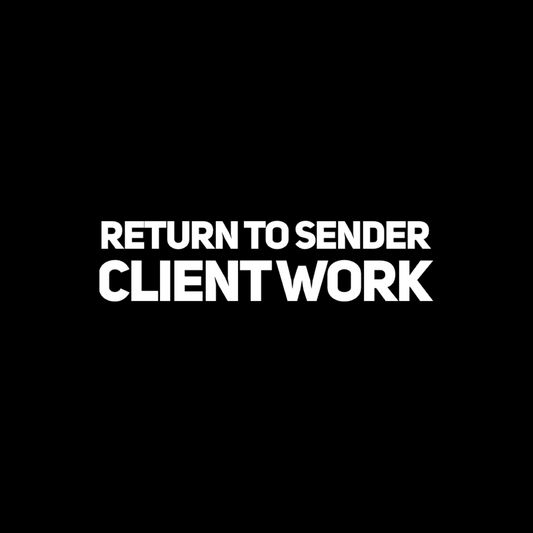 RETURN TO SENDER CLIENT WORK