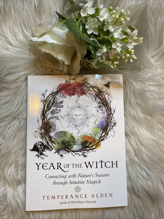 Year of the Witch : Connecting With Nature's Seasons Through Intuitive Magick...